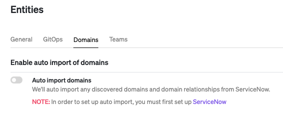 Toggle the setting on to automatically import ServiceNow domains and domain relationships